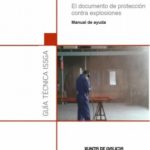 El documento de protección contra explosiones. Manual de ayuda. Instituto Gallego de Seguridad y Salud Laboral. _x000D_