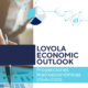 Loyola Economic Outlook Otoño 2023